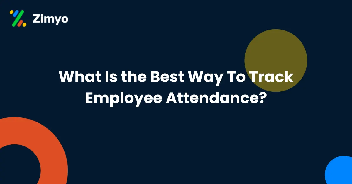 What is The Best Way To Track Employee Attendance?