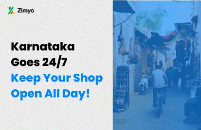 Karnataka Goes 24x7: Keep Your Shop Open Around the Clock!