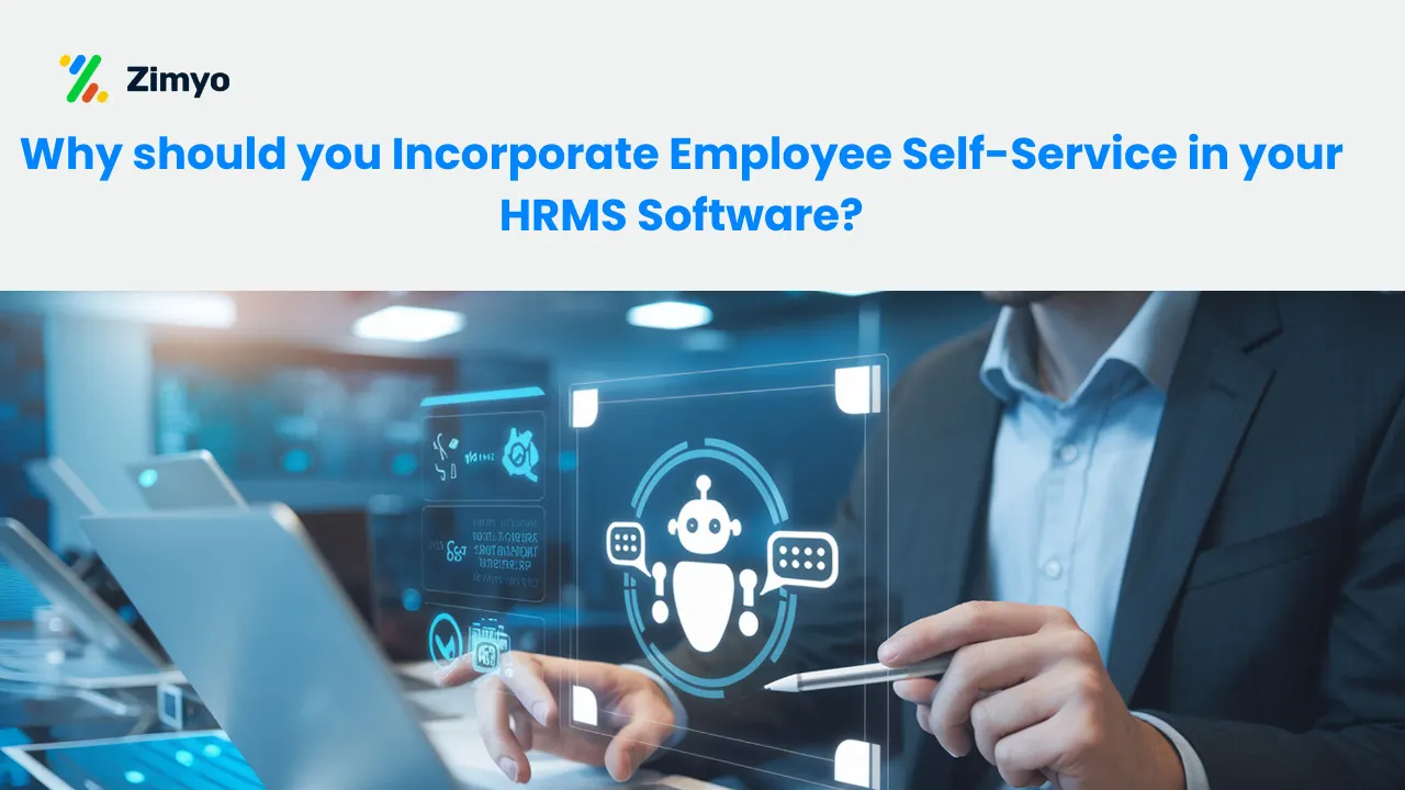Why should you Incorporate Employee Self-Service in your HRMS Software?