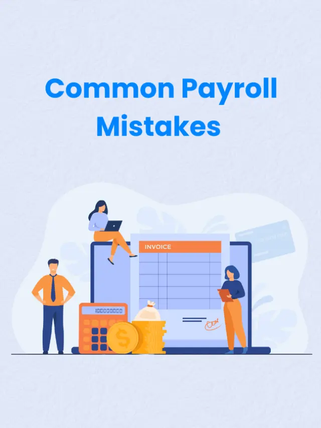 Common Payroll Mistakes - Zimyo web Stories