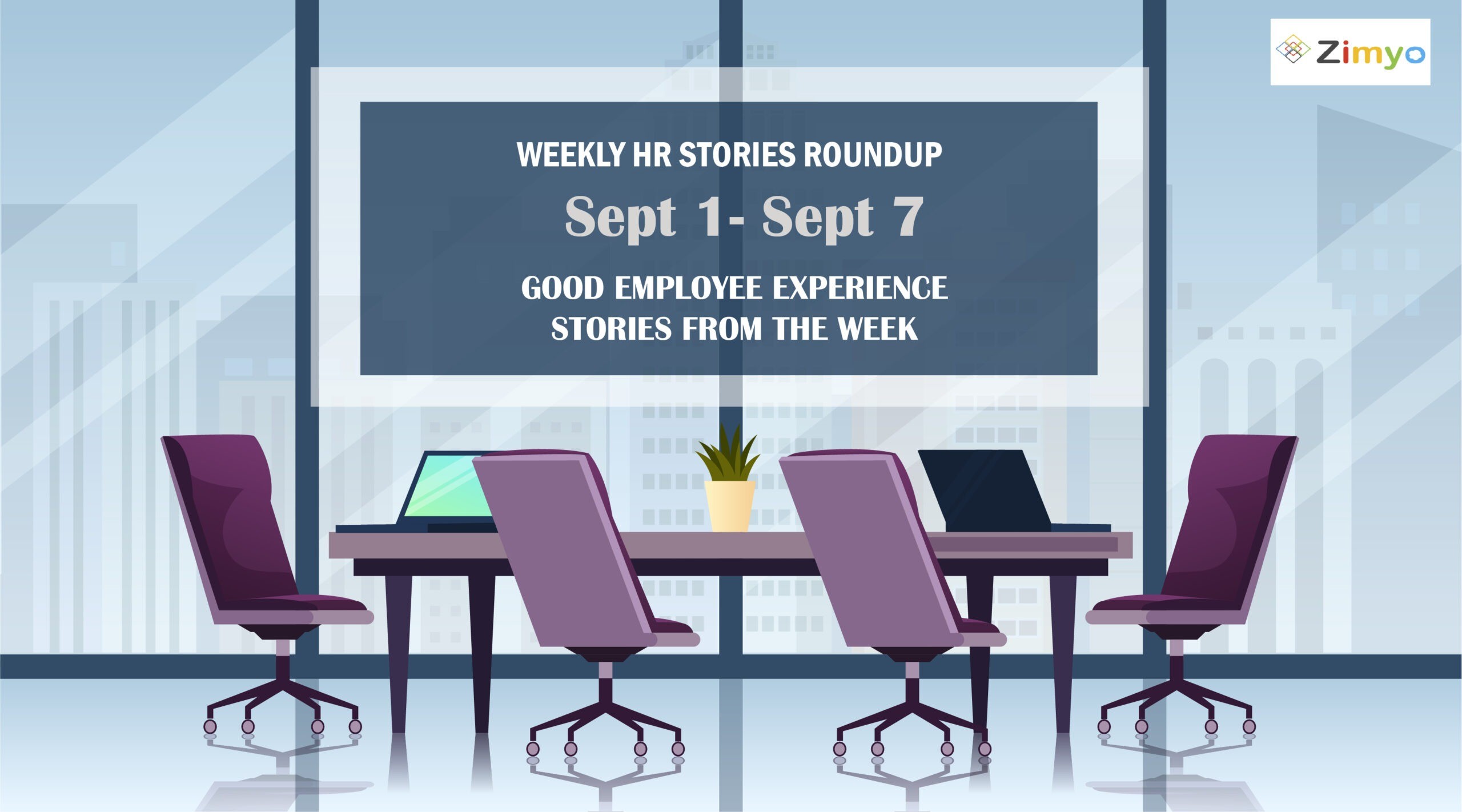 Good Employee Experience Story [Sept 1 - Sept 7]