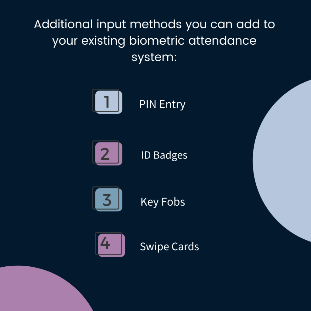 Biometric attendance system input methods