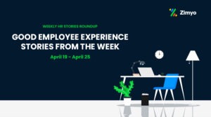 Good-Employee-Experience-Story-April-19 - April-25