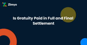 s gratuity paid in full and final settlement?