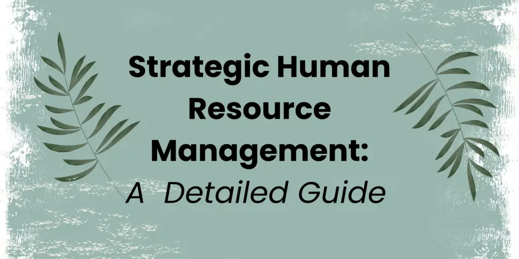 Strategic Human Resource Management A Comprehensive Guide