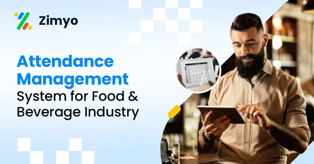 attendance management system for food and beverage industry