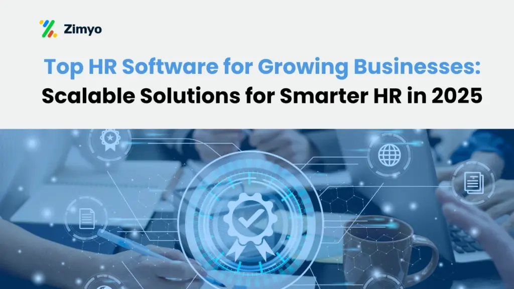 Top HR Software for Growing Businesses: Scalable Solutions for Smarter HR in 2025