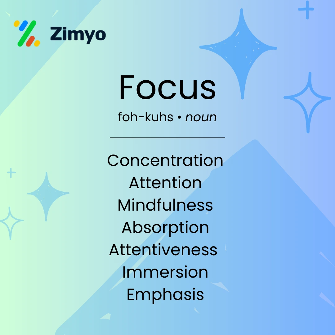 Focus meaning and Focus Synonyms